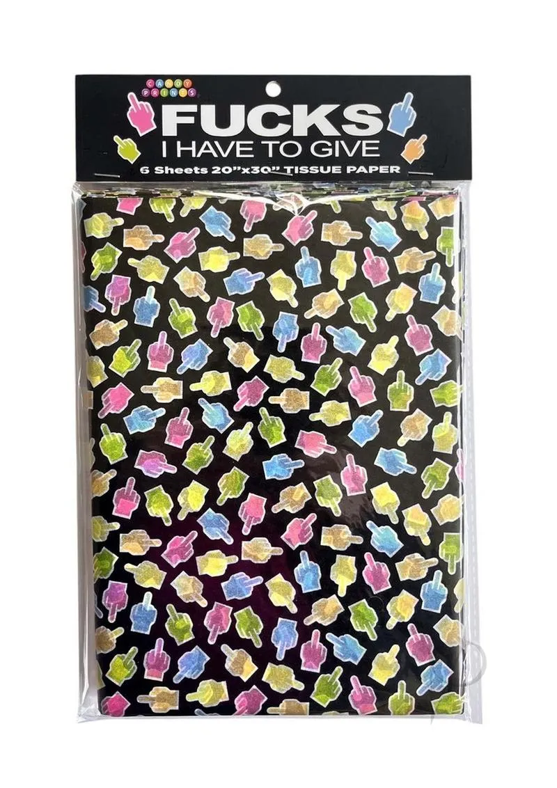 Fucks I Have To Give Tissue Paper